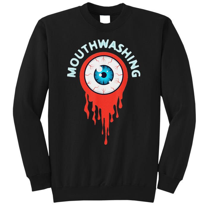 Mouthwashing Eye Art For Horror Fans Tall Sweatshirt