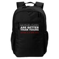 My Employees Are Better Than Yours Boss Appreciation Daily Commute Backpack