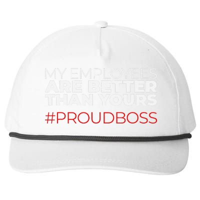 My Employees Are Better Than Yours Boss Appreciation Snapback Five-Panel Rope Hat