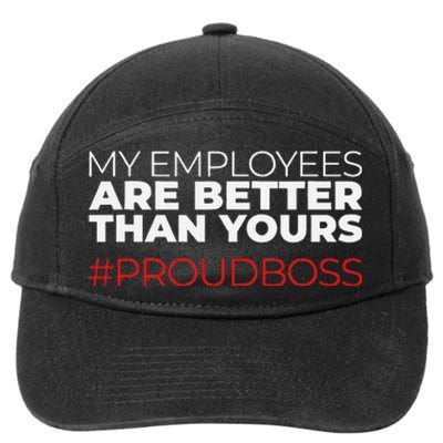 My Employees Are Better Than Yours Boss Appreciation 7-Panel Snapback Hat