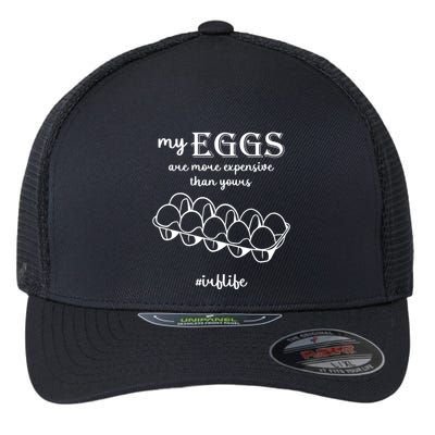 My Eggs Are More Expensive Than Yours Flexfit Unipanel Trucker Cap