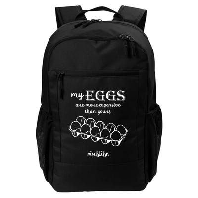 My Eggs Are More Expensive Than Yours Backpack