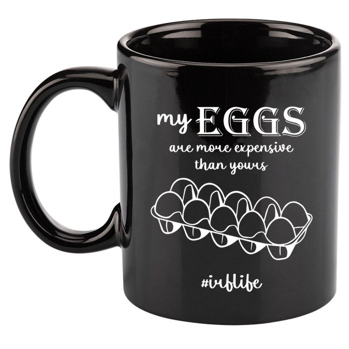 My Eggs Are More Expensive Than Yours 11oz C Handle Ceramic Mug