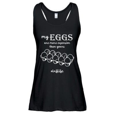My Eggs Are More Expensive Than Yours Ladies Essential Flowy Tank