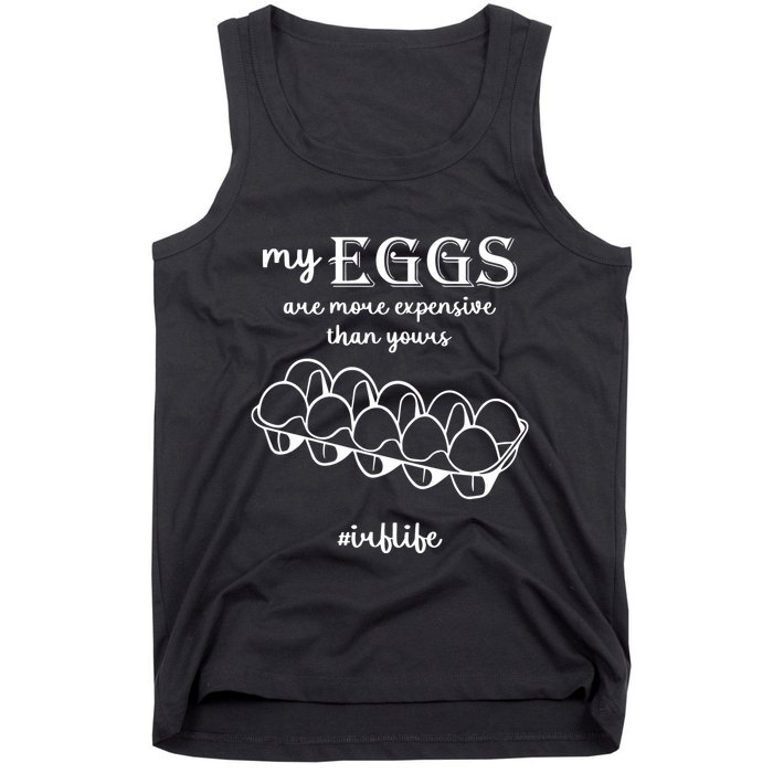 My Eggs Are More Expensive Than Yours Tank Top