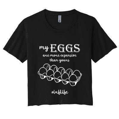 My Eggs Are More Expensive Than Yours Crop Top
