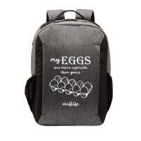 My Eggs Are More Expensive Than Yours Vector Backpack