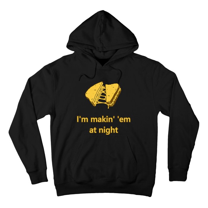 Makin Em At Night Hoodie