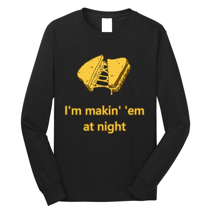 Makin Em At Night Long Sleeve Shirt