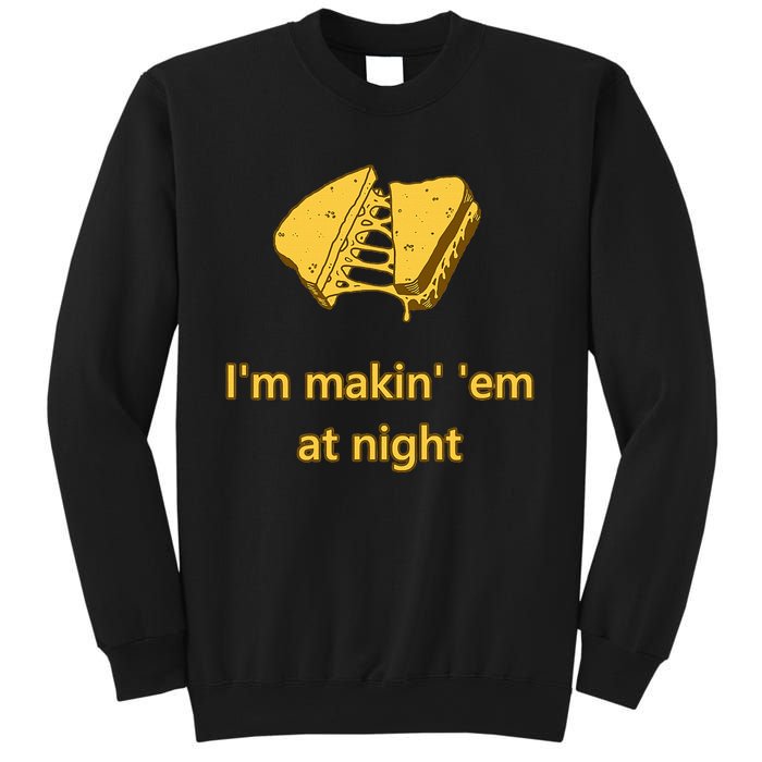 Makin Em At Night Sweatshirt