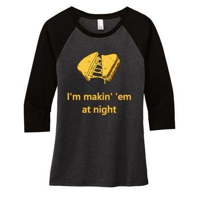 Makin Em At Night Women's Tri-Blend 3/4-Sleeve Raglan Shirt