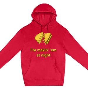 Makin Em At Night Premium Pullover Hoodie