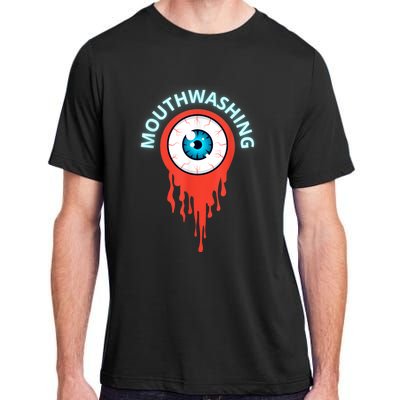 Mouthwashing Eye Art For Horror Fans Adult ChromaSoft Performance T-Shirt