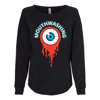 Mouthwashing Eye Art For Horror Fans Womens California Wash Sweatshirt