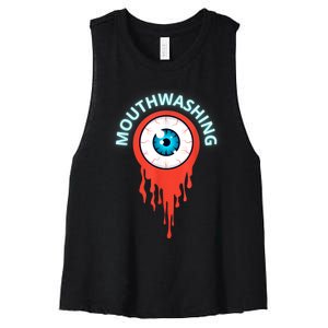 Mouthwashing Eye Art For Horror Fans Women's Racerback Cropped Tank