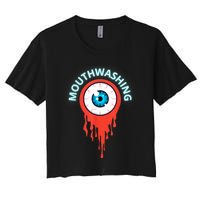 Mouthwashing Eye Art For Horror Fans Women's Crop Top Tee