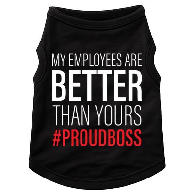 My Employees Are Better Than Yours Boss Appreciation Doggie Tank