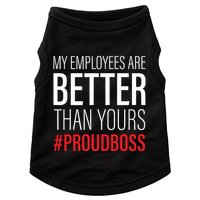My Employees Are Better Than Yours Boss Appreciation Doggie Tank