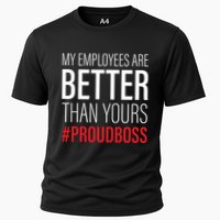 My Employees Are Better Than Yours Boss Appreciation Performance Shirt