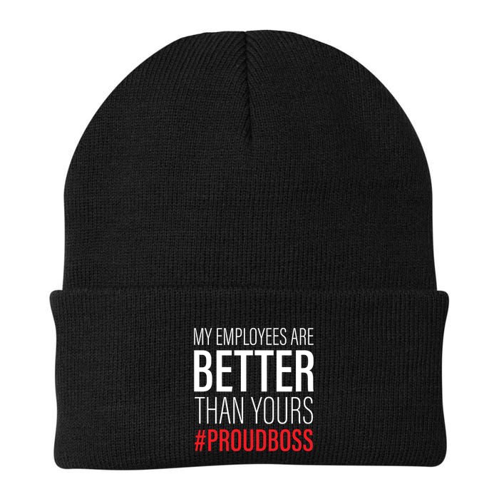My Employees Are Better Than Yours Boss Appreciation Beanie
