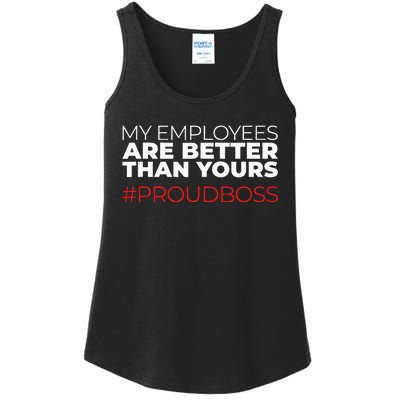 My Employees Are Better Than Yours Boss Appreciation Ladies Essential Tank