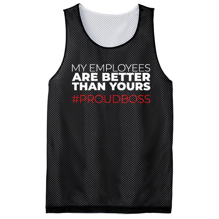 My Employees Are Better Than Yours Boss Appreciation Mesh Reversible Basketball Jersey Tank