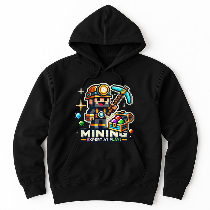 Mining Expert At Play! Pixelated Miner Hoodie