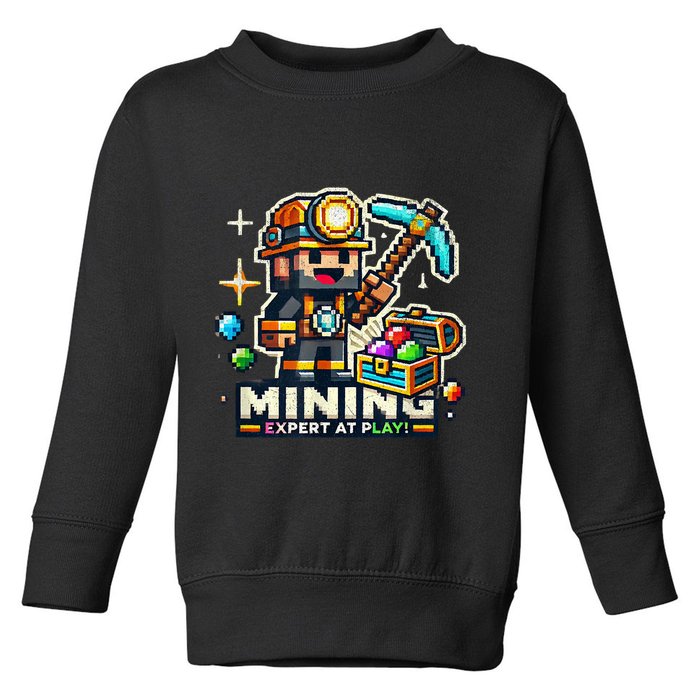 Mining Expert At Play! Pixelated Miner Toddler Sweatshirt