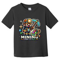 Mining Expert At Play! Pixelated Miner Toddler T-Shirt