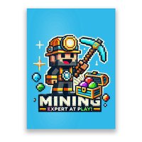 Mining Expert At Play! Pixelated Miner Poster