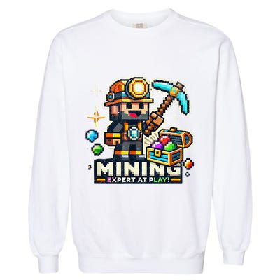 Mining Expert At Play! Pixelated Miner Garment-Dyed Sweatshirt