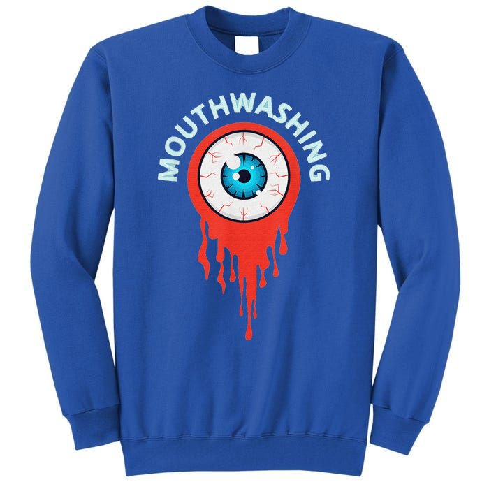 Mouthwashing Eye Art For Horror Fans Tall Sweatshirt