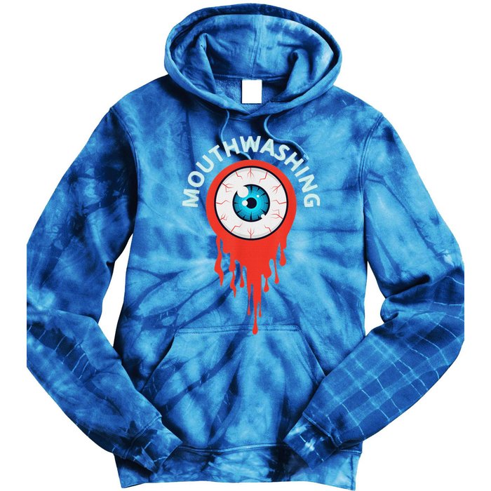 Mouthwashing Eye Art For Horror Fans Tie Dye Hoodie