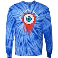 Mouthwashing Eye Art For Horror Fans Tie-Dye Long Sleeve Shirt