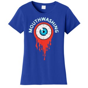 Mouthwashing Eye Art For Horror Fans Women's T-Shirt