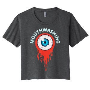 Mouthwashing Eye Art For Horror Fans Women's Crop Top Tee