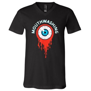 Mouthwashing Eye Art For Horror Fans Gift V-Neck T-Shirt