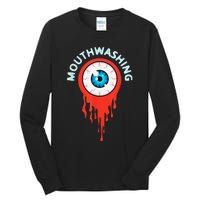 Mouthwashing Eye Art For Horror Fans Gift Tall Long Sleeve T-Shirt