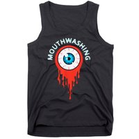 Mouthwashing Eye Art For Horror Fans Gift Tank Top