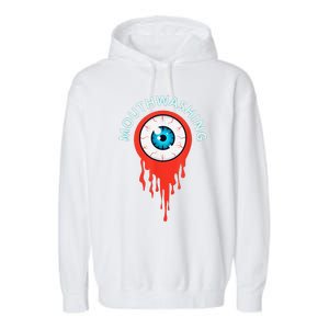 Mouthwashing Eye Art For Horror Fans Gift Garment-Dyed Fleece Hoodie