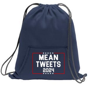 Mean Tweets 2024 Sweatshirt Cinch Pack Bag