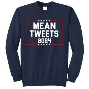 Mean Tweets 2024 Tall Sweatshirt