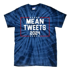 Mean Tweets 2024 Tie-Dye T-Shirt