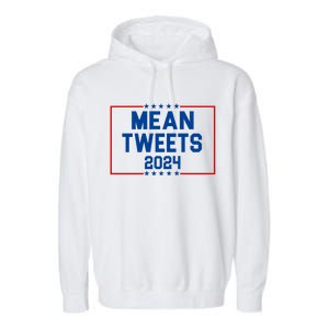 Mean Tweets 2024 Garment-Dyed Fleece Hoodie