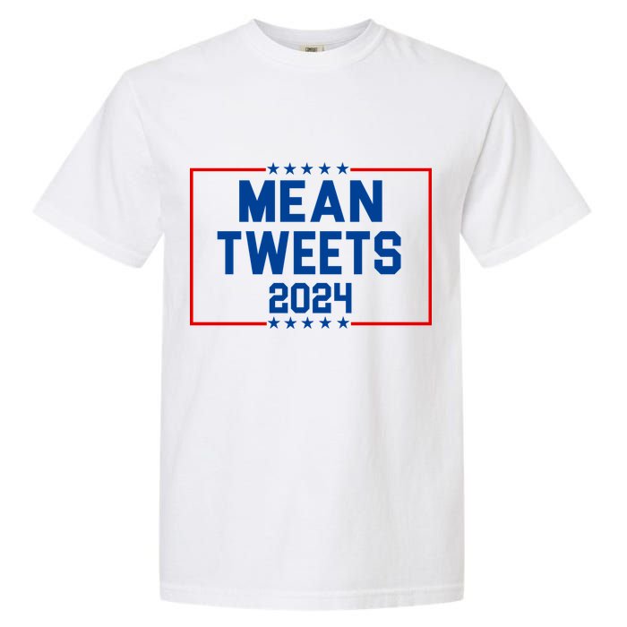 Mean Tweets 2024 Garment-Dyed Heavyweight T-Shirt
