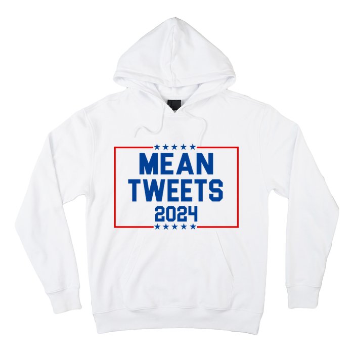 Mean Tweets 2024 Hoodie