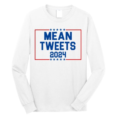 Mean Tweets 2024 Long Sleeve Shirt