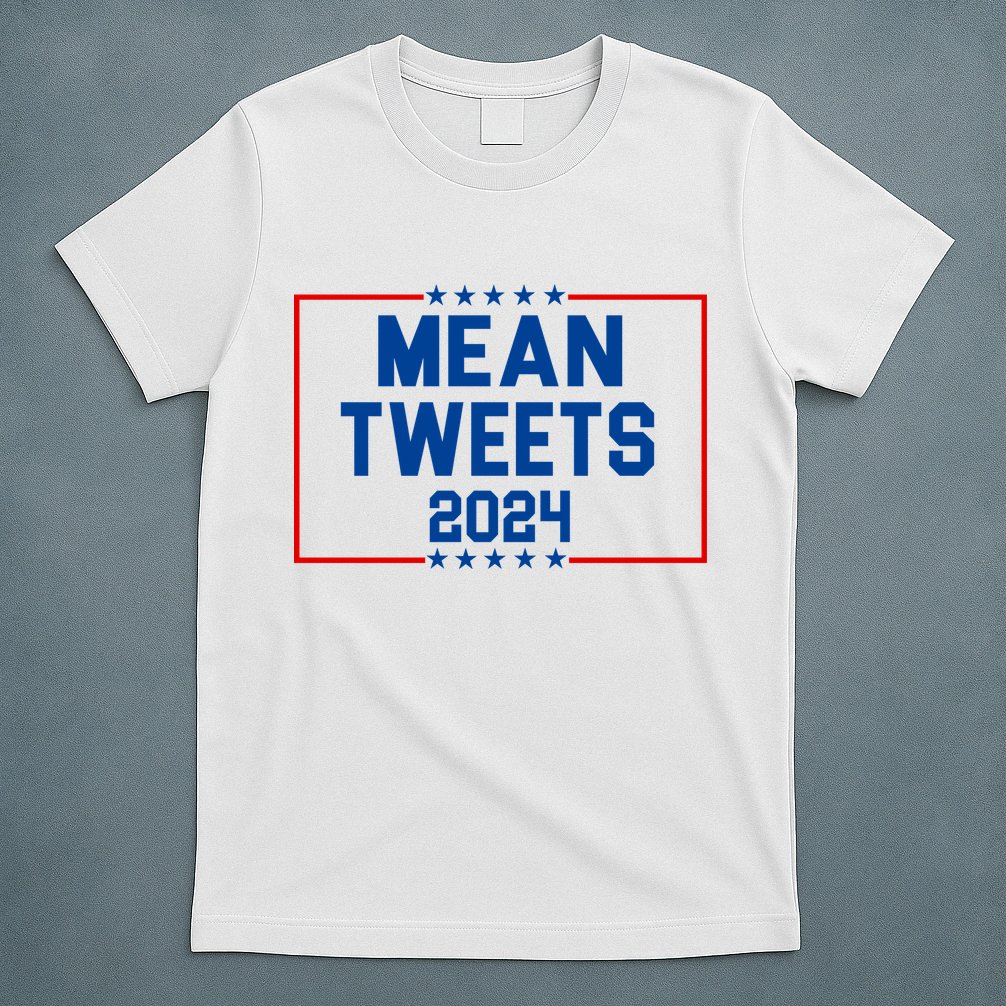 Mean Tweets 2024 T-Shirt