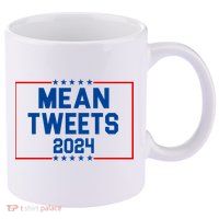 Mean Tweets 2024 11oz C Handle Ceramic Mug