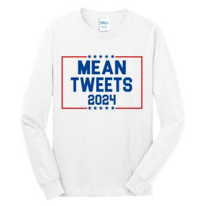 Mean Tweets 2024 Tall Long Sleeve T-Shirt